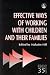 Effective Ways of Working with Children and Their Families (Research Highlights in Social Work Series)