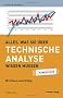 Alles was Sie �ber Technische Analyse wissen m�ssen - simplified: Mit Charts zum Erfolg