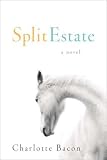 Split Estate: A Novel