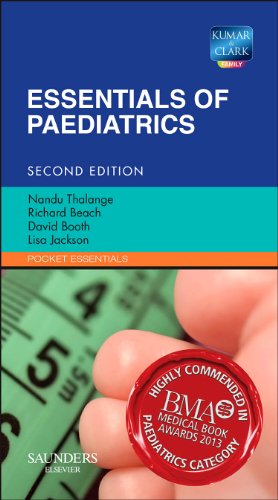 Essentials of Paediatrics, 2e (Pocket Essentials), by Nandu Thalange MRCP  MRCPCH  ILTM, Richard Beach MD  FRCPCH, David Booth, Lisa Jacks