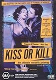 Kiss or Kill [DVD] [1998]