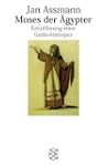 Moses der �gypter: Entzifferung einer...