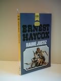 Produkt-Bild: Verlag: Heyne - Autor Ernest Haycox: Rauhe Justiz [Auflage unbekannt] [1980]