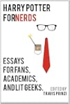 Harry Potter for Nerds: Essays for Fa...
