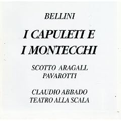 Bellini - I Capuleti e I Montecchi / Scotto, Aragall, Pavarotti