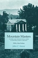 Mountain Masters: Slavery Sectional Crisis Western North Carolina