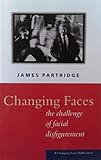 Changing faces : the challenge of facial disfigurement
