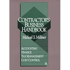 Contractor's Business Handbook: Accounting, Finance, Tax Management and Cost Control