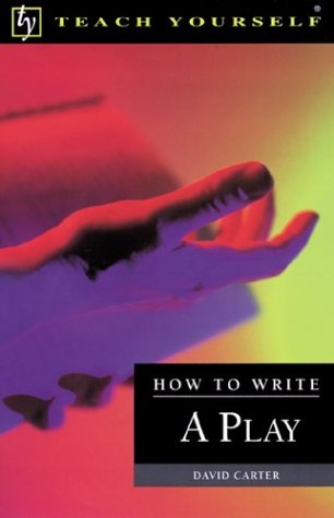 How to Write a Play (Teach Yourself)