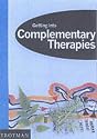 Getting into Complementary Therapies (Getting into Career Guides)