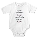 Knit Baby Infant Bodysuit Onesie - 5.5oz.100% Cotton Jersey Knit - with 3 snap bottom in White Light Pink or Baby Blue "If you think I'm cute you should see my Aunt"