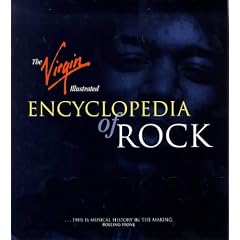 The Virgin Illustrated Encyclopedia of Rock (Virgin Encyclopedia)