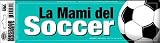 La Mami del Soccer Bumper Strip magnet