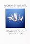 Richard Wilbur. Collected Poems 1943-2004