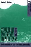 More details of book titled: Southern Mountain Republicans, 1865-1900: Politics and the Appalachian Community (The Appalachian Echoes Series)