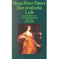 Der Mythos vom Zivilisationsproze�: Band 4: Der erotische Leib (suhrkamp taschenbuch)