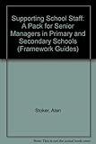 Supporting school staff: a pack for senior managers in primary and secondary schools