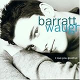 Eigenschaften Barratt Waugh  / I Love You,Goodbye