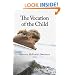 The Vocation of the Child (Religion, Marriage, and Family)
