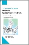 Das vordere Knieschmerzsyndrom: Patellofemoraler Schmerz - Patellare Instabilität
