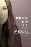 Produkt-Bild: M&uuml;ller, A: Ich geh den Weg der Wunder