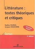 Littérature : textes théoriques et critiques : 130 Textes d\'écrivains et de critiques classés et commentés