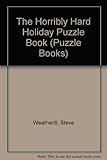 The horribly hard holiday puzzle book