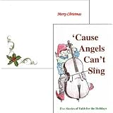 'Cause Angels Can't Sing, Gift Set ~ Elizabeth Baker