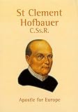 St. Clement Hofbauer : 1751-1820