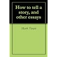 How to tell a story, and other essays