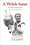 A Welsh saint : the Kel Coslett story