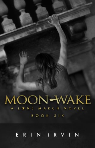Moon-Wake (The Lone March Series Book 6)