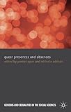Queer presences and absences