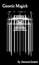 Gnostic Magick Gnostic Magick