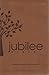 Jubilee Bible: From The Scriptures Of The Reformation