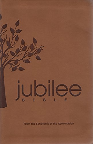 Jubilee Bible: From The Scriptures Of The Reformation