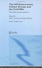 The US Government, Citizen Groups and the Cold War: The State-Private Network (Studies in Intelligence)