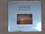 Gower in focus : monochrome and colour photographs of Swansea and the Gower Peninsula