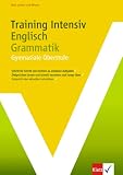 Training Intensiv Englisch Grammatik: Gymnasiale Obestufe - Schritt f&uuml;r Schritt Grammatik sicher beherrschen - zielgerichtet lernen und schnell verstehen - der komplette Lernstoff mit L&ouml;sungen - 