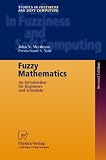 Fuzzy Mathematics: An Introduction for Engineers and Scientists (Studies in Fuzziness and Soft Computing)
