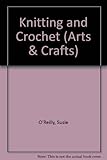 Knitting and crochet