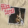 Image of album by The Polka Floyd Show