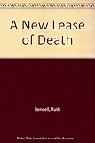A new lease of death