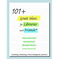 101+ Great Marketing and Fundraising Ideas for Libraries and Friends