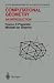 Computational Geometry: An Introduction (Monographs in... Computational Geometry: An Introduction (Monographs in...