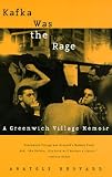 Kafka Was the Rage: A Greenwich Village Memoir (Paperback)