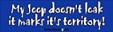 My jeep doesn't leak, it marks its territory - funny bumper stickers (Medium)