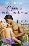 Gefangen in deinen Armen - Mary Balogh