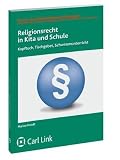 Religionsrecht in Kita und Schule: Kopftuch, Tischgebet, Schwimmunterricht