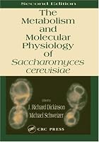 Metabolism and Molecular Physiology of Saccharomyces Cerevisiae, 2nd Edition